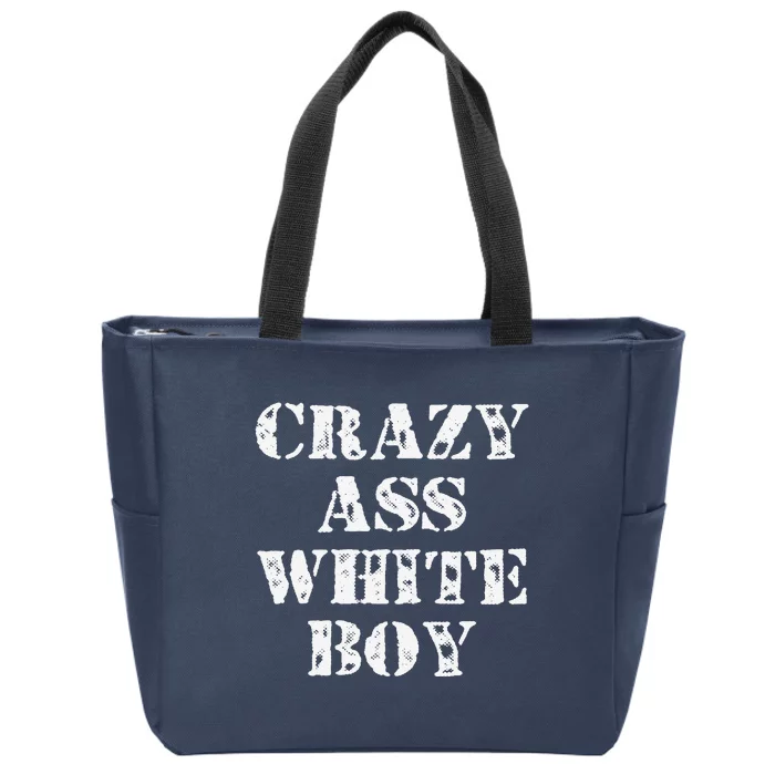 Crazy Ass White Funny Saying Humor Quote Zip Tote Bag