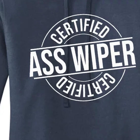 Certified Ass Wiper Certified Health Aide Women's Pullover Hoodie