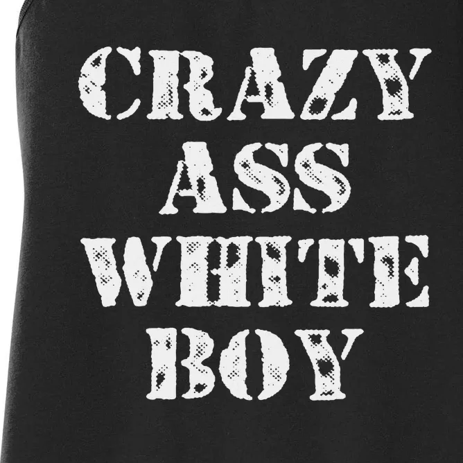 Crazy Ass White Boy Humor Saying Fun Women's Racerback Tank