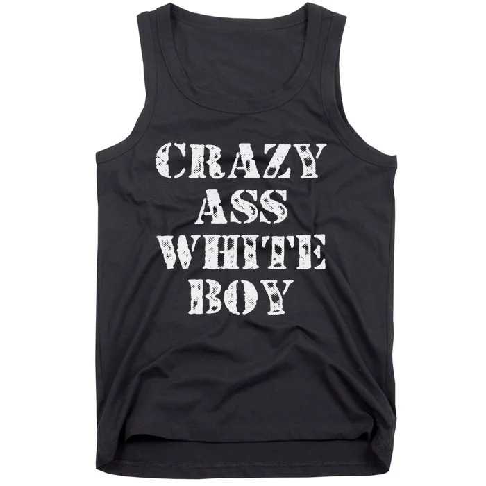 Crazy Ass White Boy Humor Saying Fun Tank Top