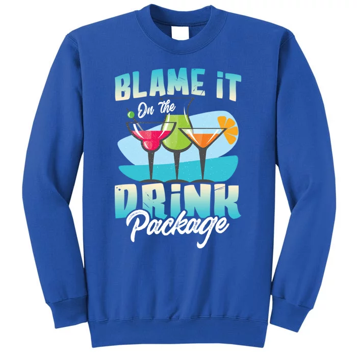 Cruise Alcohol Wine Lover Blame It On The Package Gift Tall Sweatshirt