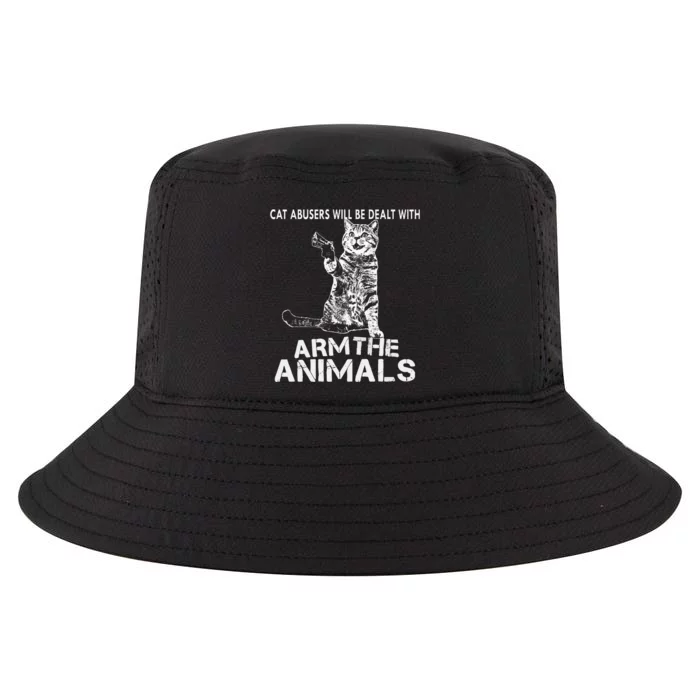 Cat Abusers Will Be Dealt With Arm The Animal Funny Cat Cool Comfort Performance Bucket Hat