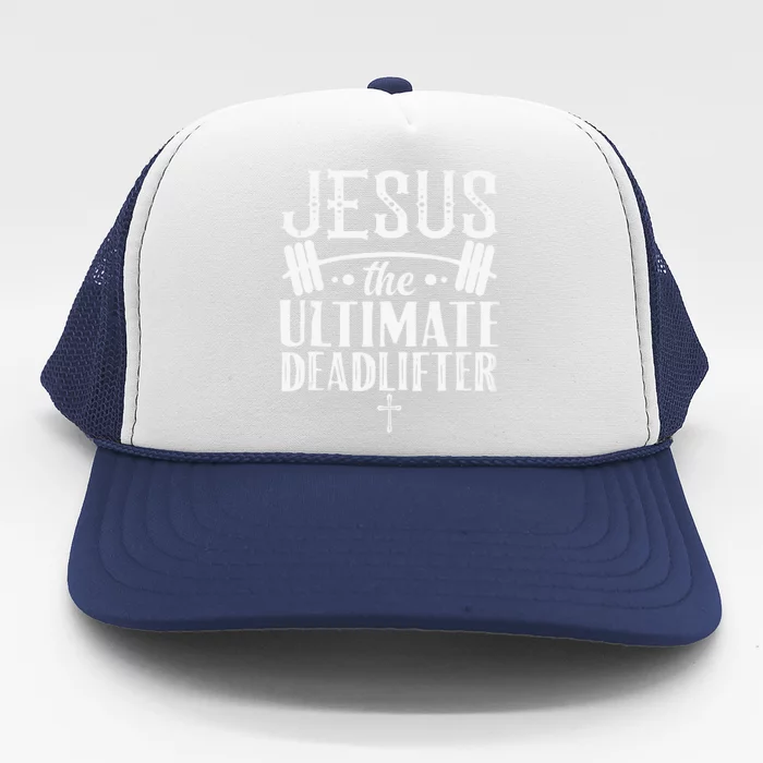 Christian Athlete Workout Jesus Ultimate Deadlifter Trucker Hat