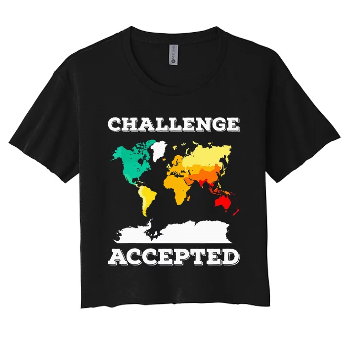 Challenge Accepted World Map Travel World Traveler Women's Crop Top Tee