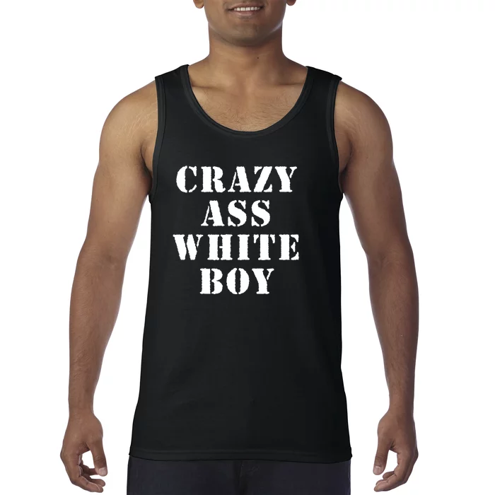 Crazy Ass White Boy Tank Top