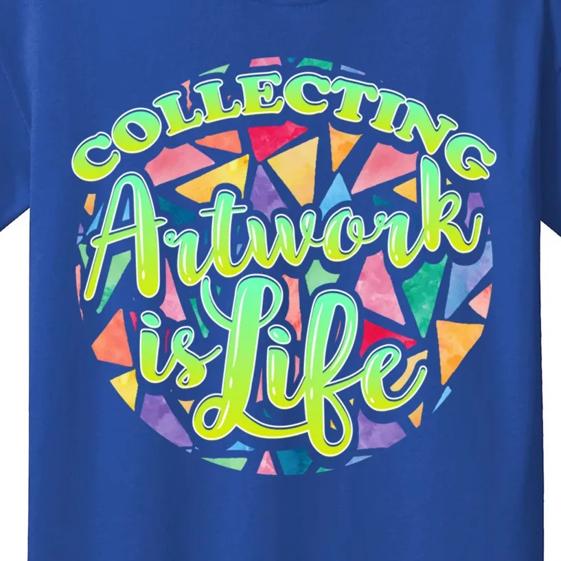 Collecting Art Work Life Museum Gallery Masterpiece Artist Meaningful Gift Kids T-Shirt