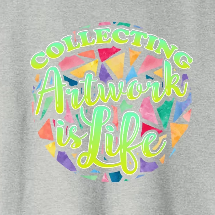 Collecting Art Work Life Museum Gallery Masterpiece Artist Meaningful Gift Women's Crop Top Tee