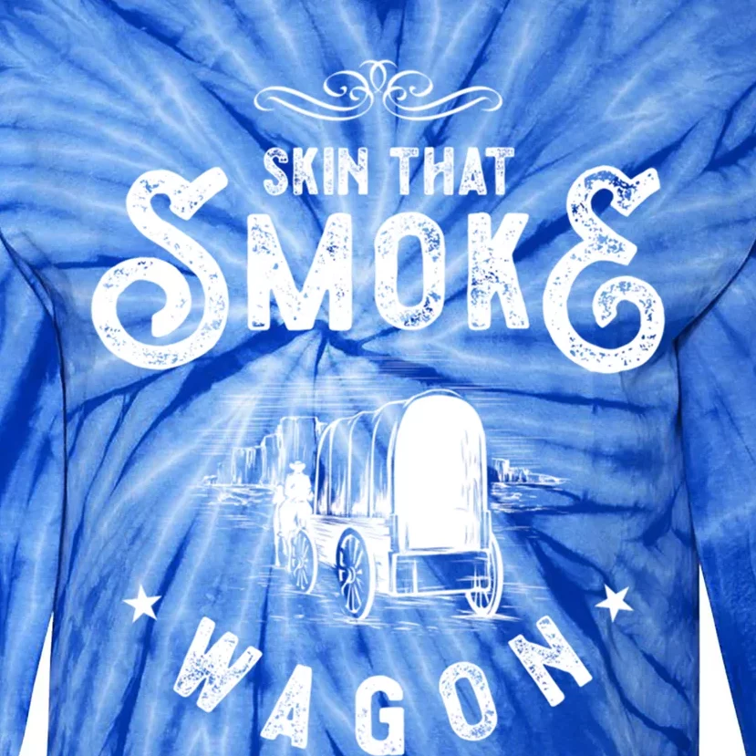 Cow And Western Movie Or Skin That Smoke Wagon Gift Tie-Dye Long Sleeve Shirt