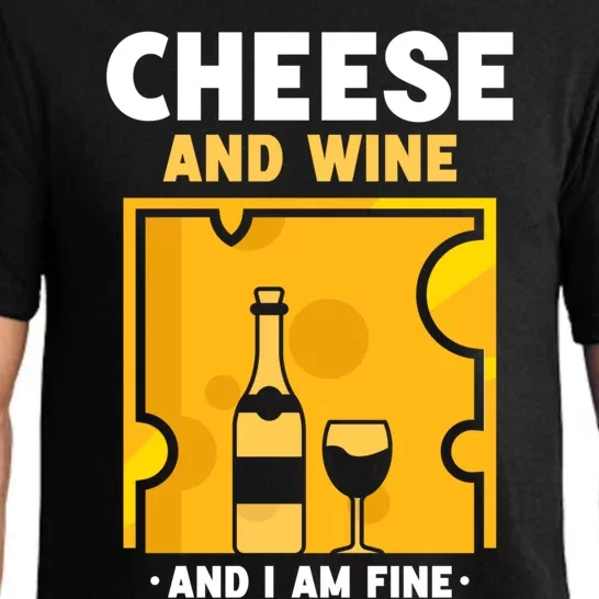 Cheese And Wine And I Am Fine Cute Love Lover Sayings Gift Pajama Set