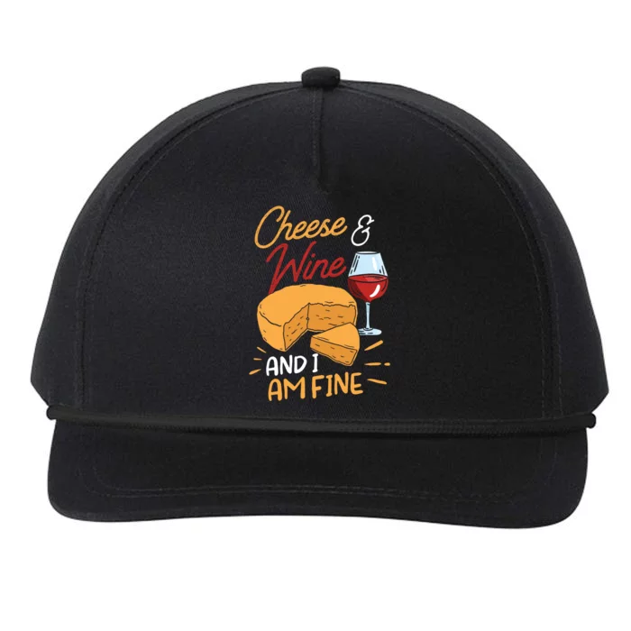 Cheese And Wine And I Am Fine Lover Cute Love Sayings Gift Snapback Five-Panel Rope Hat