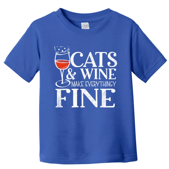 Cats And Wine Make Everything Fine Gift Wine Cat Cool Gift Toddler T-Shirt