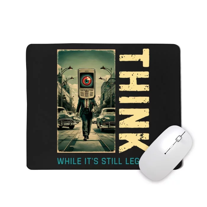 Conservative Anti Woke Think While Its Still Legal Mousepad