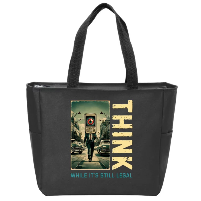 Conservative Anti Woke Think While Its Still Legal Zip Tote Bag