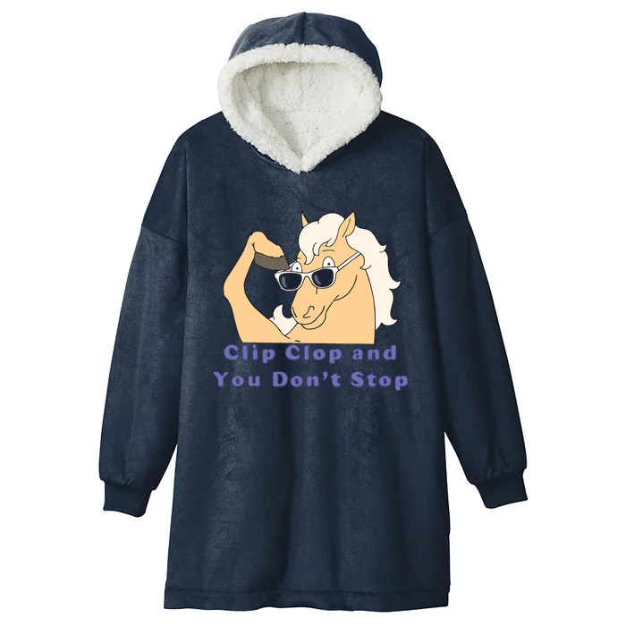 ClipClop And You Don't Stop Horse Hooded Wearable Blanket