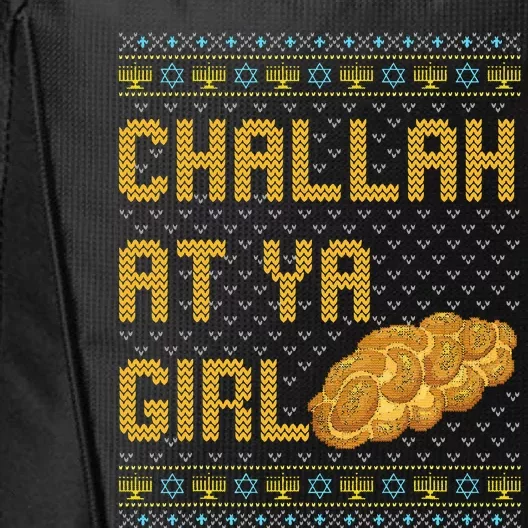 Challah At Ya Girl Funny Ugly Hanukkah Sweater Chanukah City Backpack