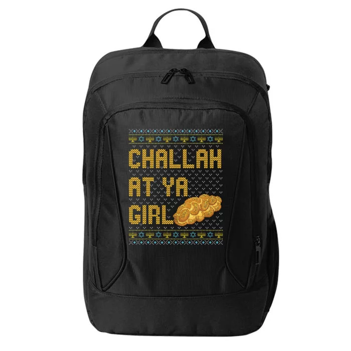 Challah At Ya Girl Funny Ugly Hanukkah Sweater Chanukah City Backpack