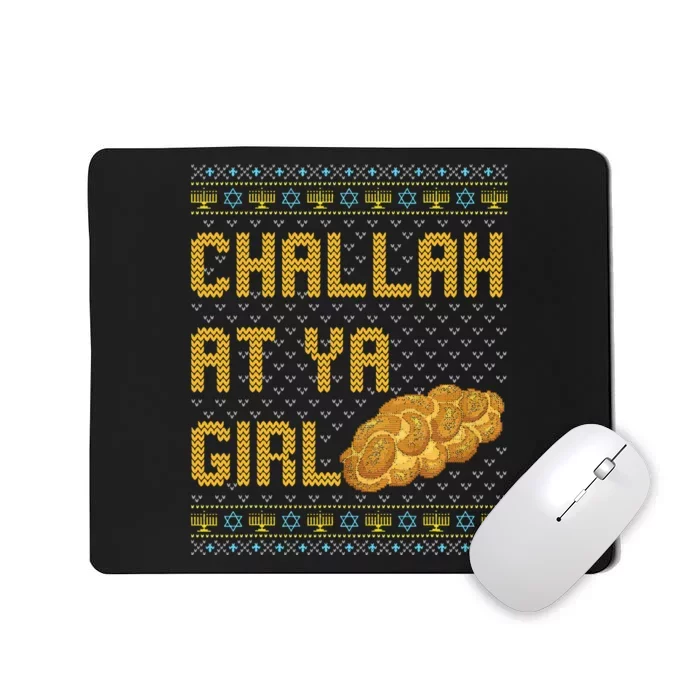 Challah At Ya Girl Funny Ugly Hanukkah Sweater Chanukah Mousepad