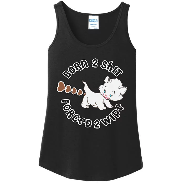 Cat Born 2 Shit Forced 2 Wipe Cute Cat Cat Lover Funny Heart Poop Ladies Essential Tank