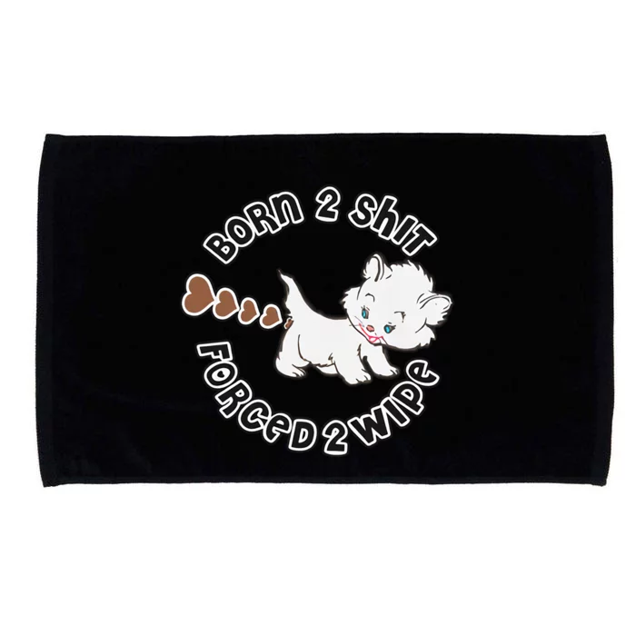 Cat Born 2 Shit Forced 2 Wipe Cute Cat Cat Lover Funny Heart Poop Microfiber Hand Towel