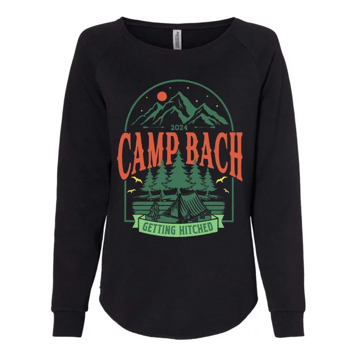 Camp Bach 2024 Getting Hitched Camping Bachelorette Party Womens California Wash Sweatshirt