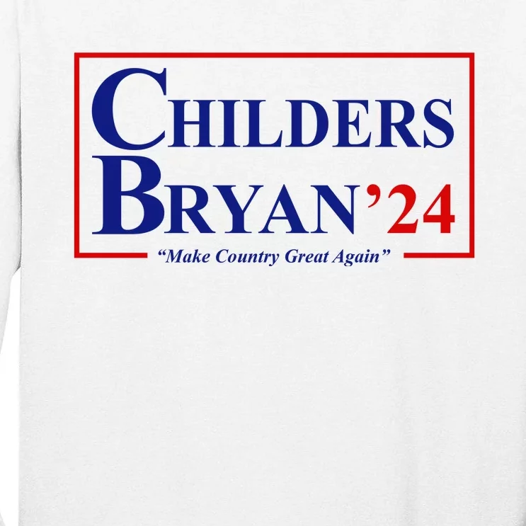 Childers Bryan 2024 Make Country Great Again Tall Long Sleeve T-Shirt