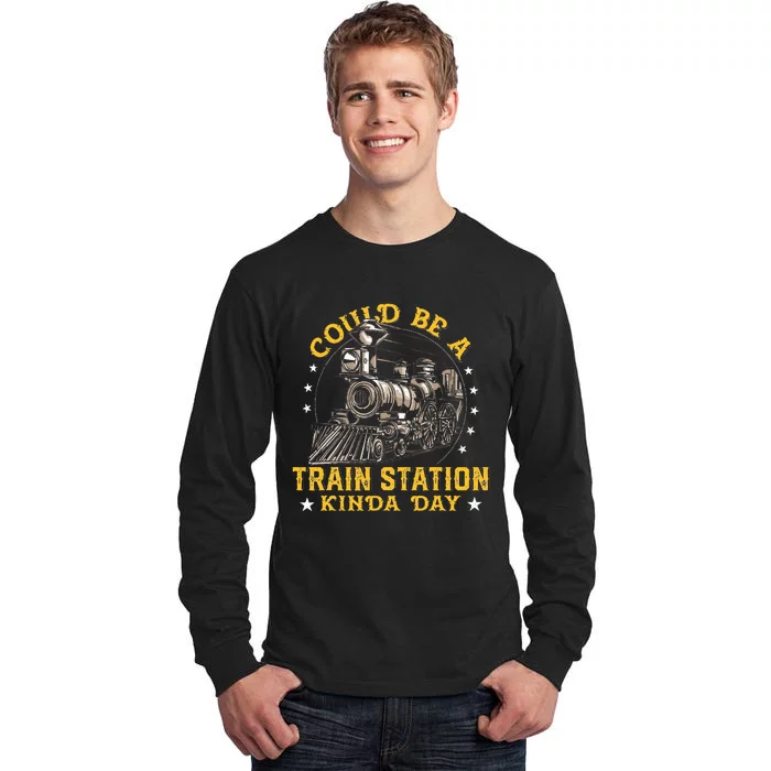 Could Be A Train Station Kinda Day Tall Long Sleeve T-Shirt