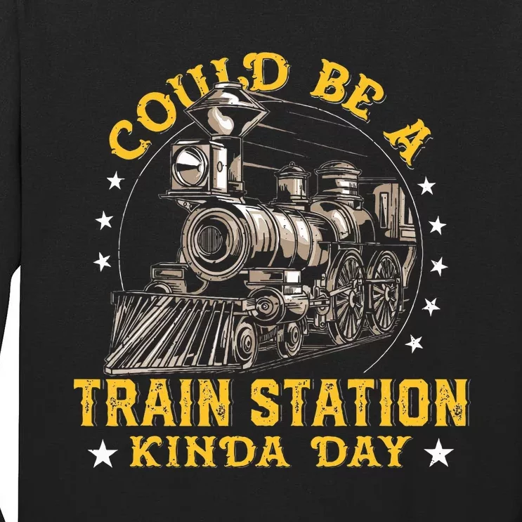 Could Be A Train Station Kinda Day Tall Long Sleeve T-Shirt