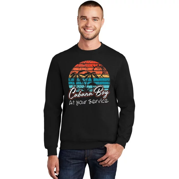 CABANA BOY AT YOUR SERVICE POOL PARTY BOY BARTENDER FUNNY Sweatshirt