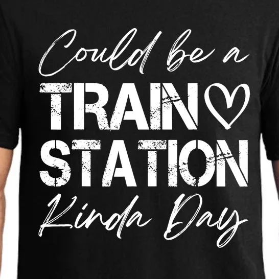 Could Be A Train Station Kinda Day Funny Clothing Pajama Set