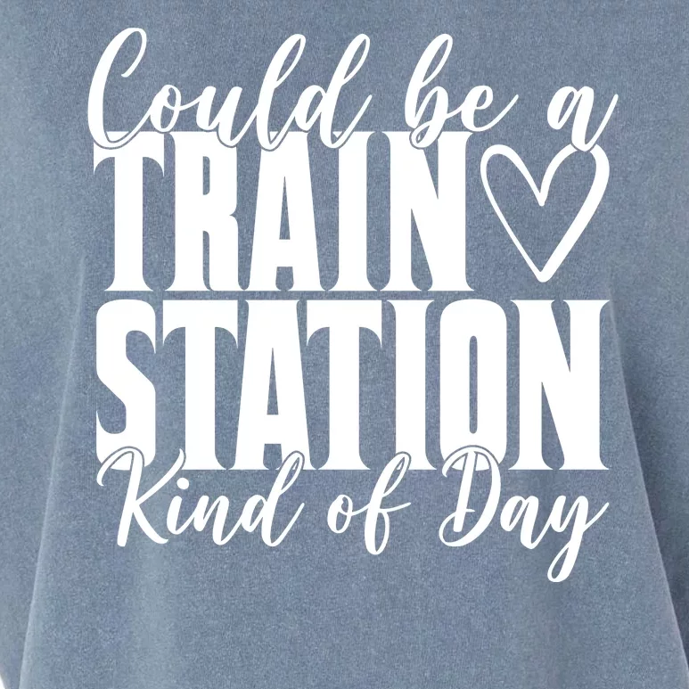 Could Be A Train Station Kind Of Day Garment-Dyed Women's Muscle Tee