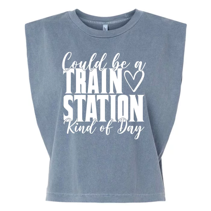 Could Be A Train Station Kind Of Day Garment-Dyed Women's Muscle Tee