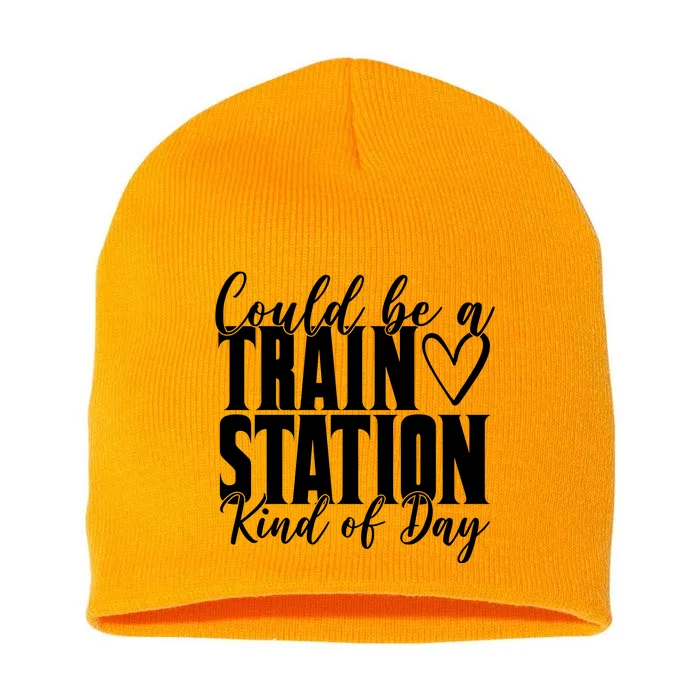 Could Be A Train Station Kind Of Day Short Acrylic Beanie