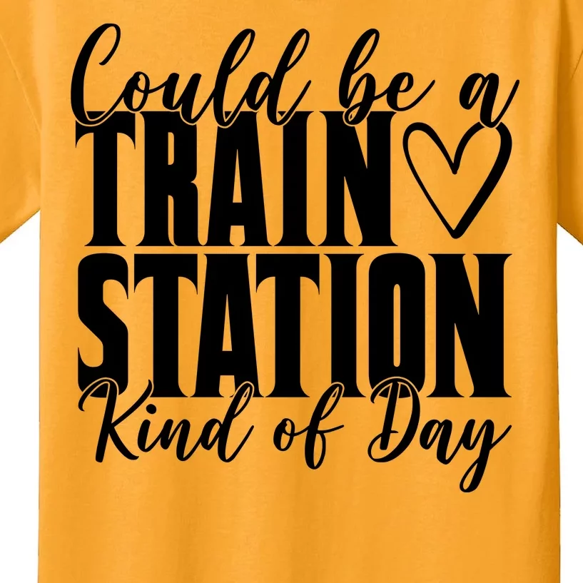 Could Be A Train Station Kind Of Day Kids T-Shirt