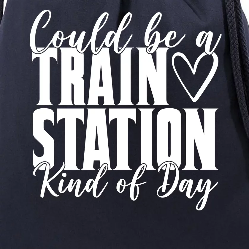 Could Be A Train Station Kind Of Day Drawstring Bag