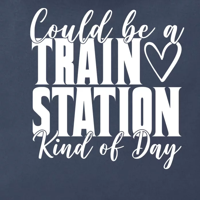 Could Be A Train Station Kind Of Day Zip Tote Bag