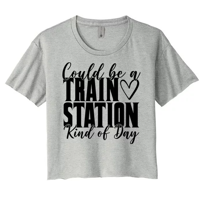 Could Be A Train Station Kind Of Day Women's Crop Top Tee