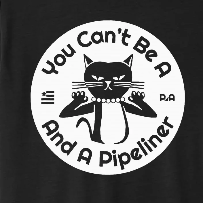 CanT Be A...And A Pipeliner ChromaSoft Performance T-Shirt