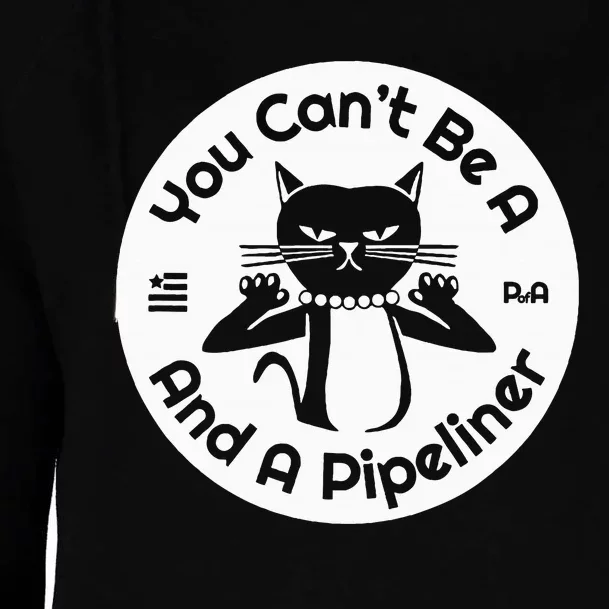 CanT Be A...And A Pipeliner Womens Funnel Neck Pullover Hood