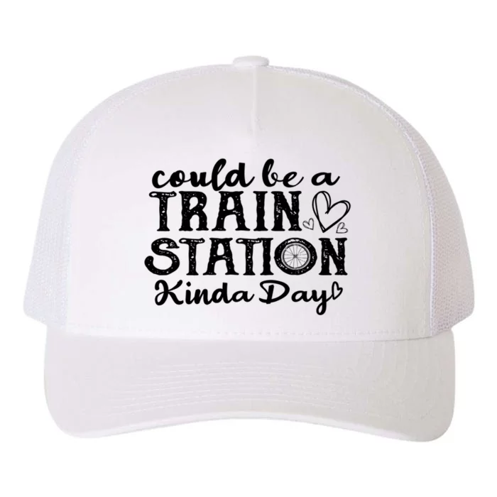 Could Be A Train Station Kinda Day Yupoong Adult 5-Panel Trucker Hat