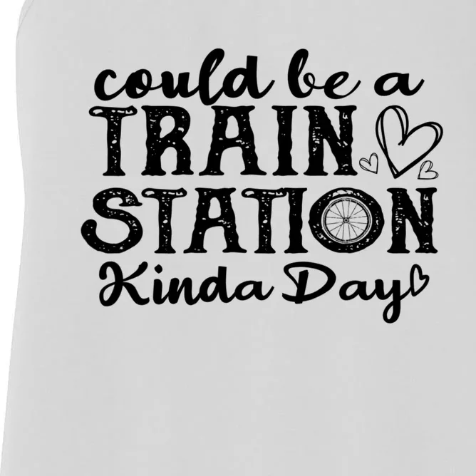 Could Be A Train Station Kinda Day Women's Racerback Tank