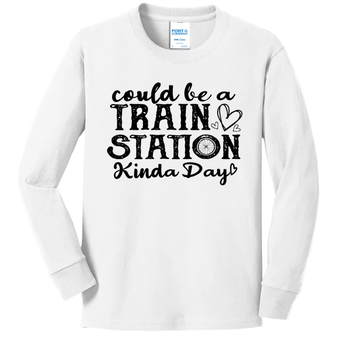 Could Be A Train Station Kinda Day Kids Long Sleeve Shirt