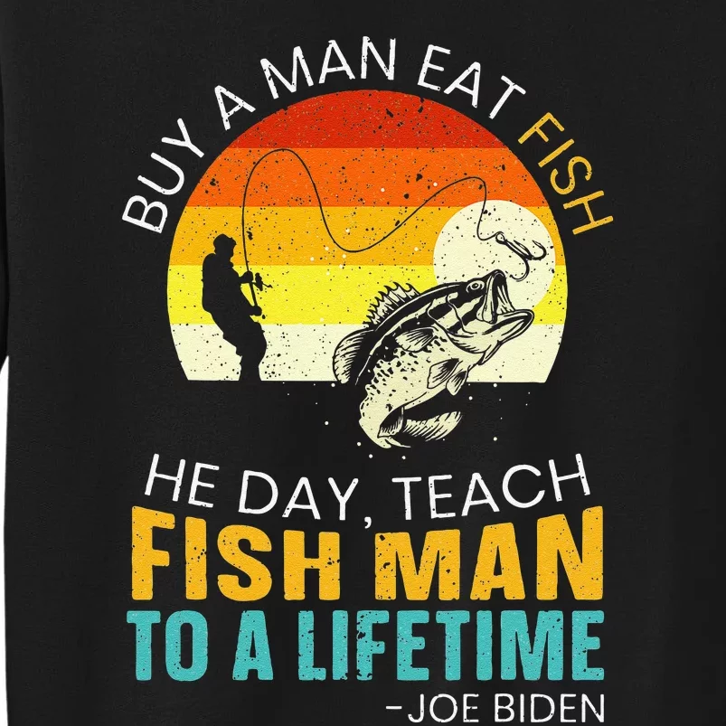 Cute Buy A Man Eat Fish He Day Teach Fish Man To A Lifetime Sweatshirt