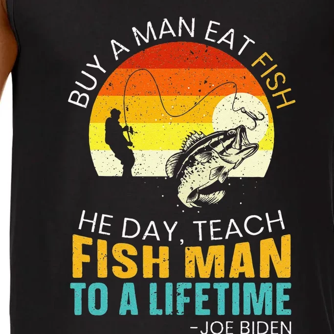 Cute Buy A Man Eat Fish He Day Teach Fish Man To A Lifetime Comfort Colors® Tank Top