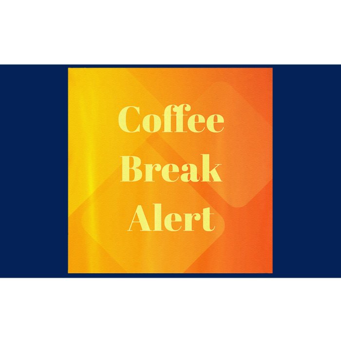 Coffee Break Alert Premium Bumper Sticker