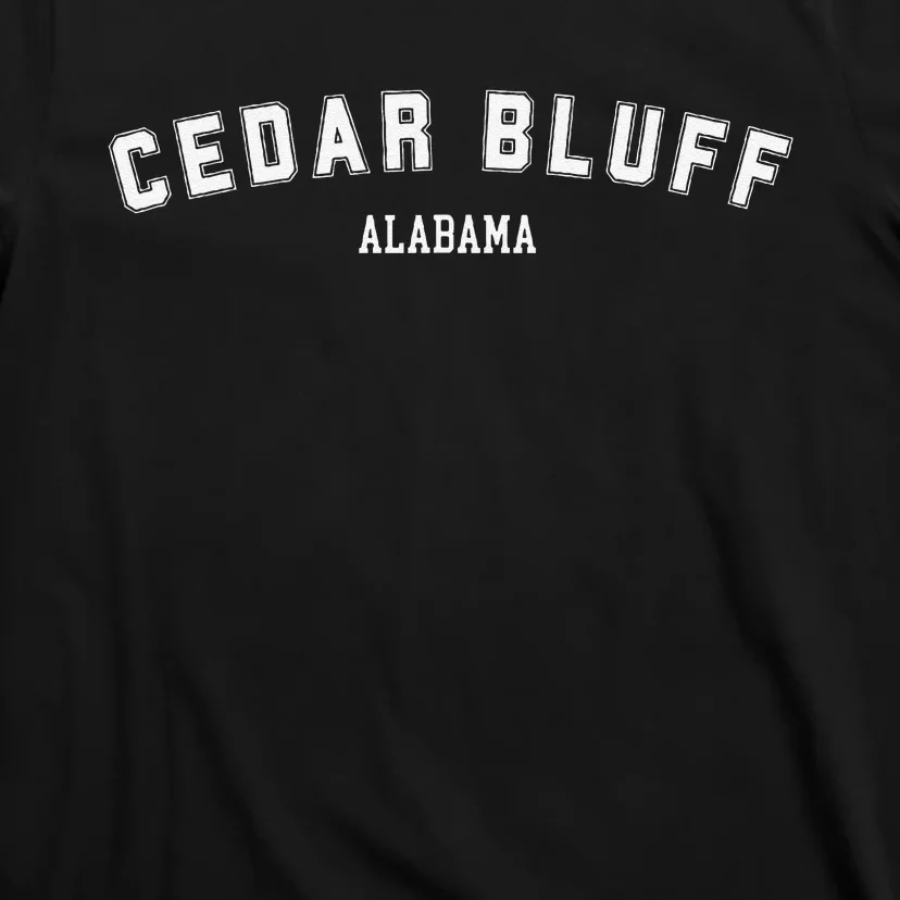 Cedar Bluff Alabama Cedar Bluff T-Shirt