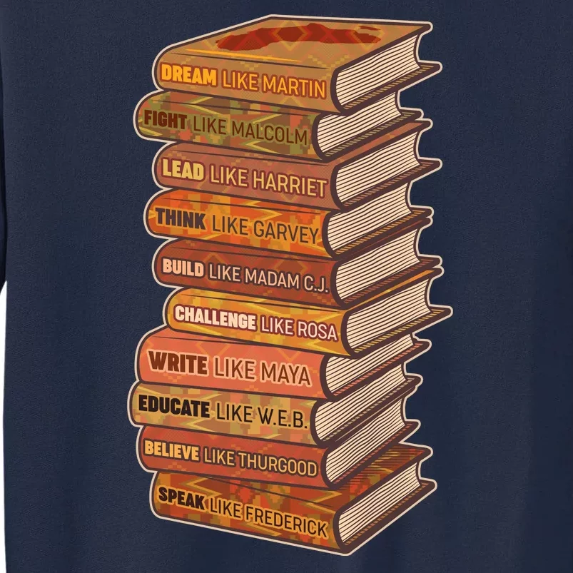 Celebrate Black African American History Figures Books Tall Sweatshirt