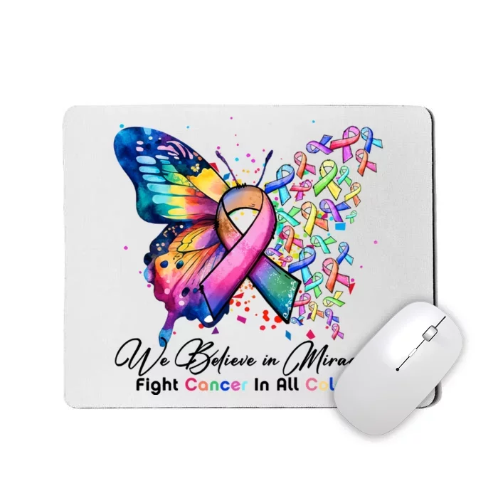 Cancer Butterfly All Ribbon We Believe In Miracles Cancer Awareness Month Mousepad