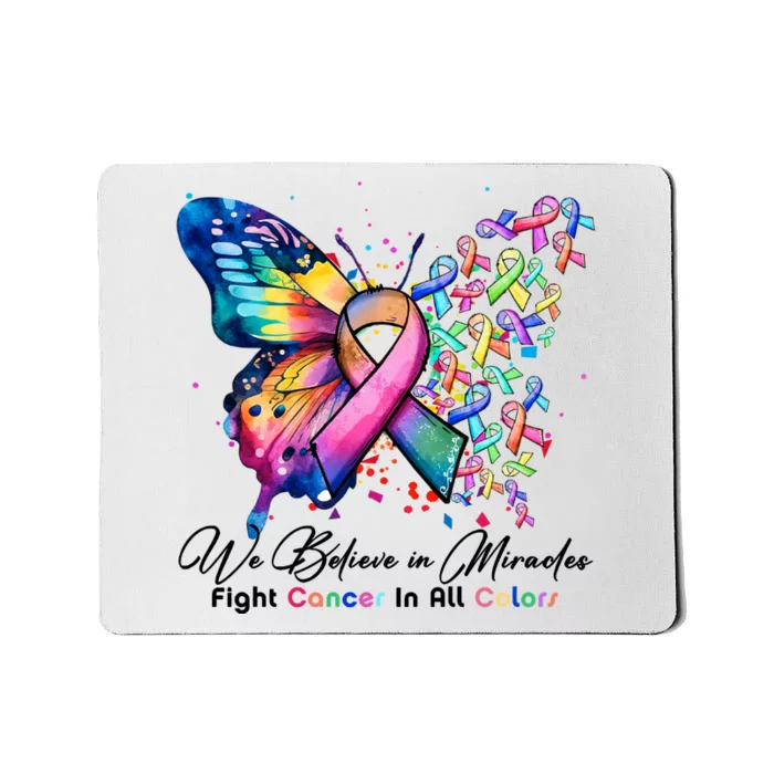 Cancer Butterfly All Ribbon We Believe In Miracles Cancer Awareness Month Mousepad