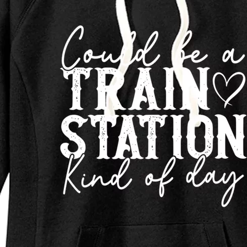 Could Be A Train Station Kinda Day Women's Fleece Hoodie