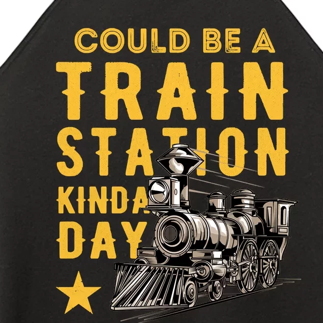 Could Be A Train Station Kinda Day Women’s Perfect Tri Rocker Tank